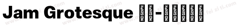 Jam Grotesque 粗体字体转换